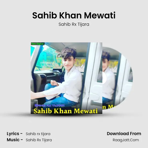 Sahib Khan Mewati - Sahib Rx Tijara