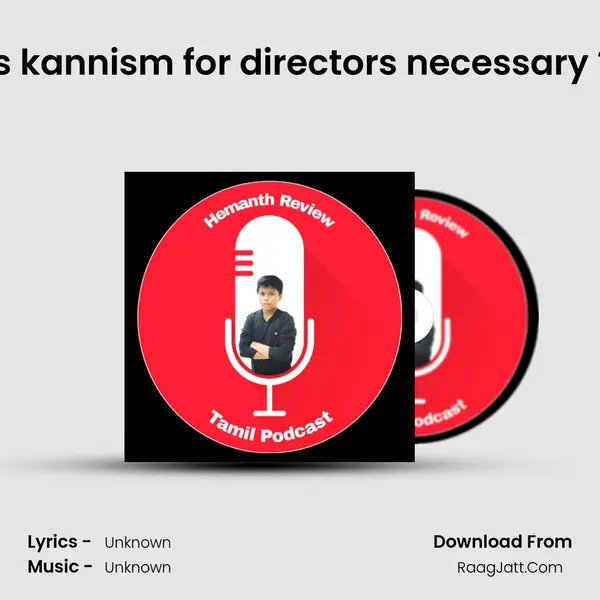 Is kannism for directors necessary ? MP3 Song by  Cover