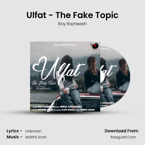 Ulfat - The Fake Topic mp3 song