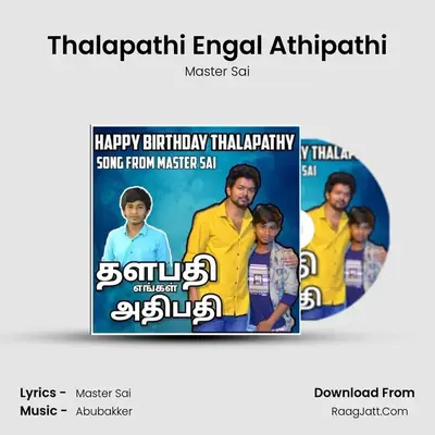 Thalapathi Engal Athipathi MP3 Song by Master Sai Cover