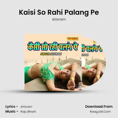 Kaisi So Rahi Palang Pe mp3 song