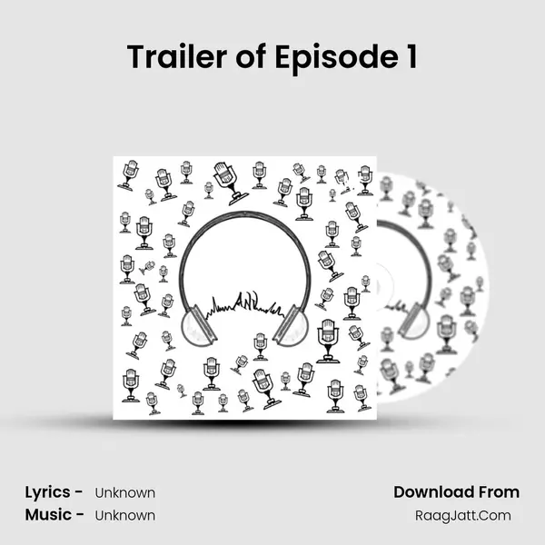Trailer of Episode 1 MP3 Song by  Cover