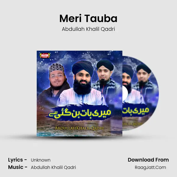 Meri Tauba MP3 Song by Abdullah Khalil Qadri Cover