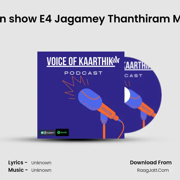 The Open ah soldren show E4 Jagamey Thanthiram Movie review - Tamil MP3 Song by  Cover