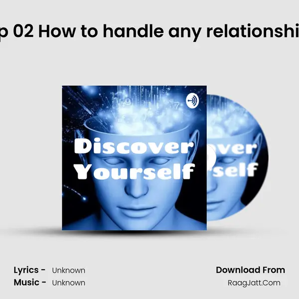 Ep 02 How to handle any relationship MP3 Song by  Cover