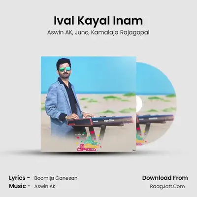 Ival Kayal Inam MP3 Song by Aswin AK Cover