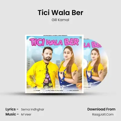 Tici Wala Ber MP3 Song by Gill Kamal Cover