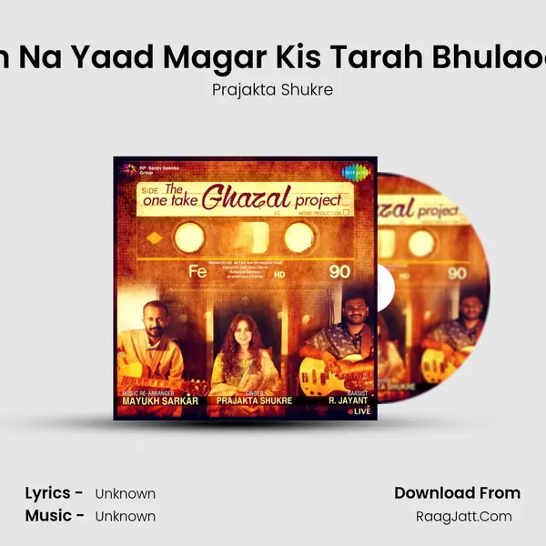 Karoon Na Yaad Magar Kis Tarah Bhulaoon Use MP3 Song by Prajakta Shukre Cover