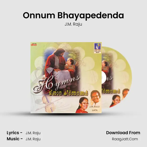 Onnum Bhayapedenda MP3 Song by J.M. Raju Cover