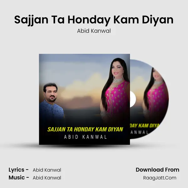Sajjan Ta Honday Kam Diyan mp3 song