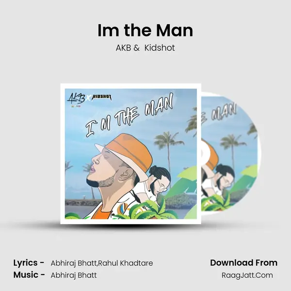 I&#x27;m the Man mp3 song