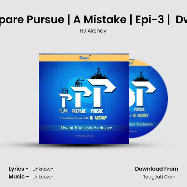 à²• | Plan Prepare Pursue | A Mistake | Epi-3 |  Dwani podcast mp3 song