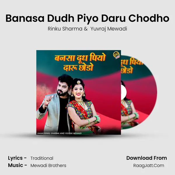 Banasa Dudh Piyo Daru Chodho - Rinku Sharma