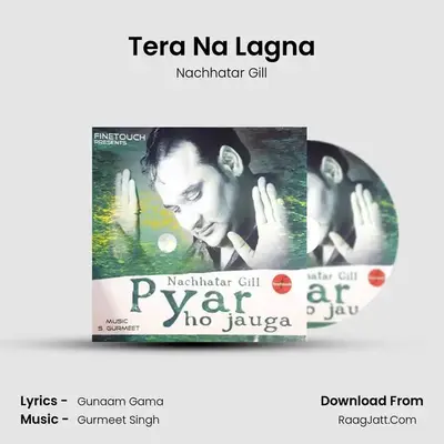 Tera Na Lagna MP3 Song by Nachhatar Gill Cover