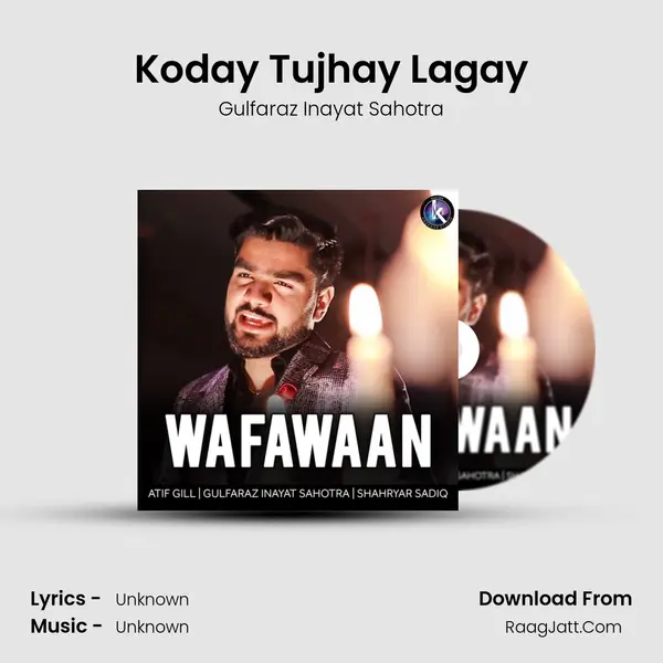 Koday Tujhay Lagay MP3 Song by Gulfaraz Inayat Sahotra Cover