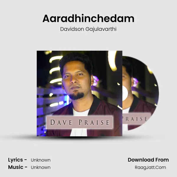Aaradhinchedam MP3 Song by Davidson Gajulavarthi Cover
