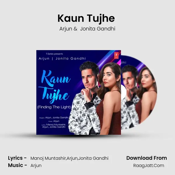 Kaun Tujhe (Finding The Light) - Arjun