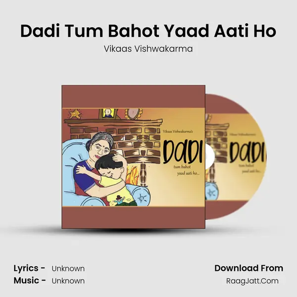 Dadi Tum Bahot Yaad Aati Ho mp3 song