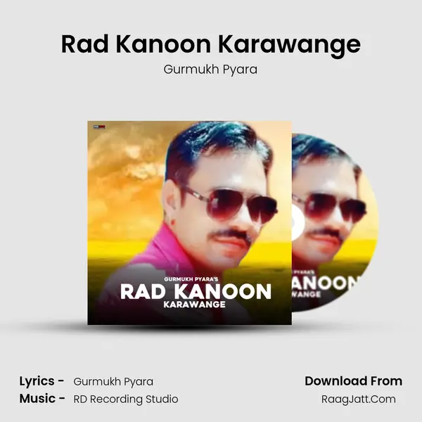 Rad Kanoon Karawange - Gurmukh Pyara