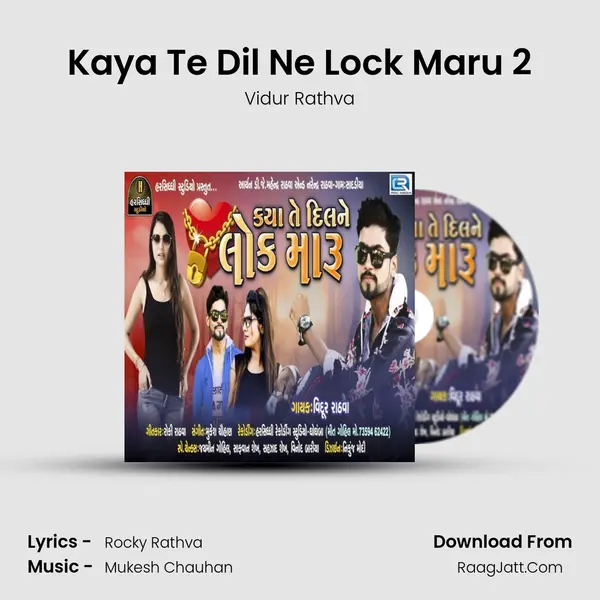 Kaya Te Dil Ne Lock Maru 2 MP3 Song by Vidur Rathva Cover