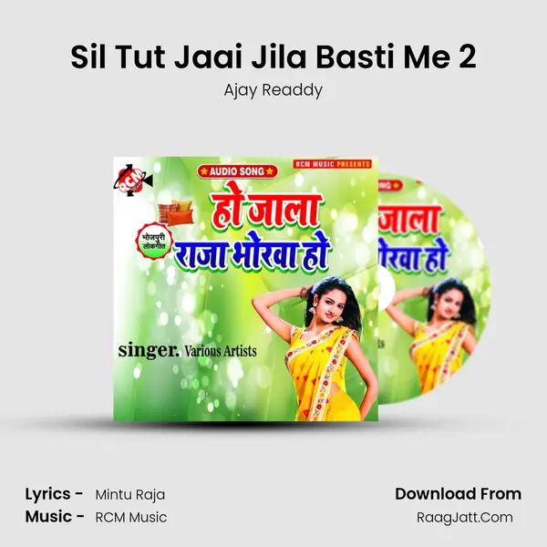 Sil Tut Jaai Jila Basti Me 2 MP3 Song by Ajay Readdy Cover