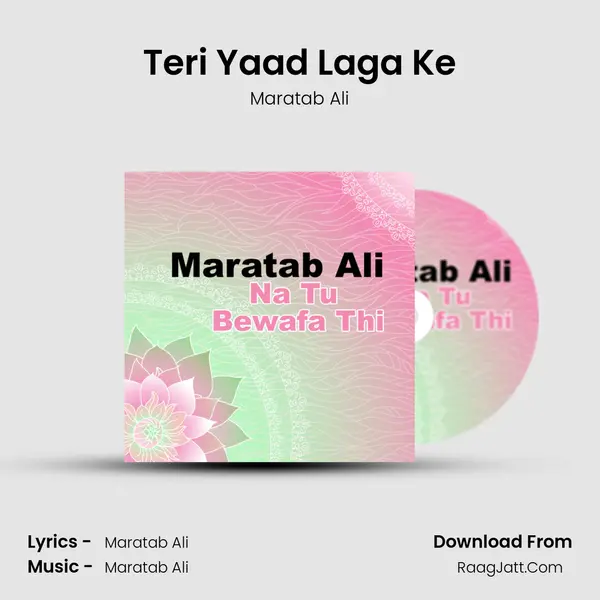 Teri Yaad Laga Ke MP3 Song by Maratab Ali Cover