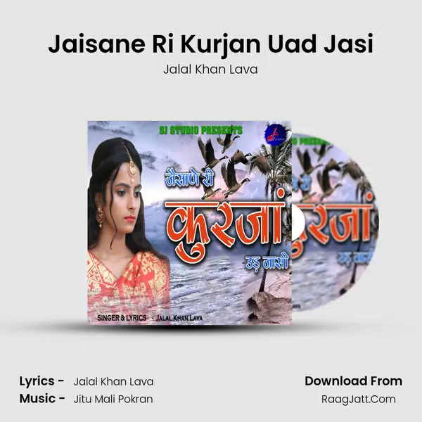 Jaisane Ri Kurjan Uad Jasi - Jalal Khan Lava