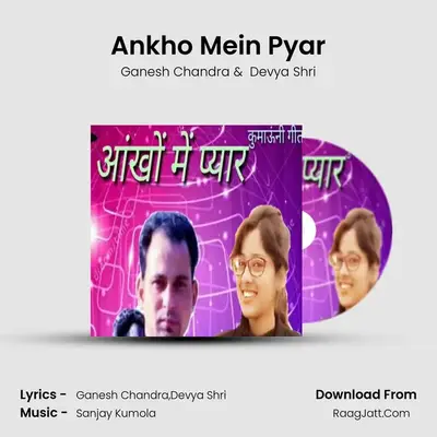 Ankho Mein Pyar MP3 Song by Ganesh Chandra Cover