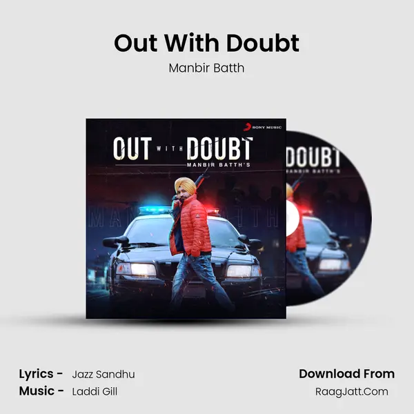 Out With Doubt MP3 Song by Manbir Batth Cover