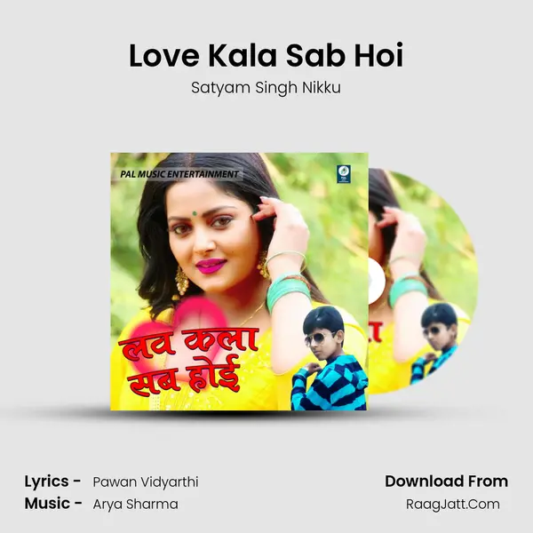 Love Kala Sab Hoi MP3 Song by Satyam Singh Nikku Cover