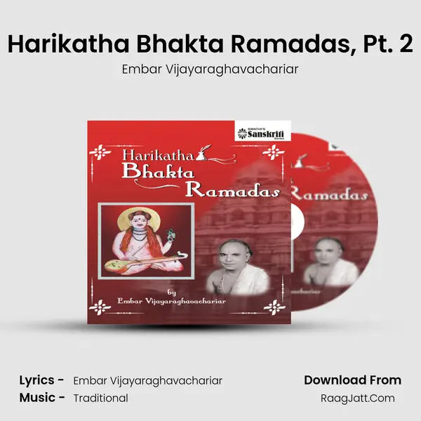 Harikatha Bhakta Ramadas, Pt. 2 mp3 song