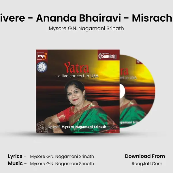 Marivere - Ananda Bhairavi - Misrachapu MP3 Song by Mysore G.N. Nagamani Srinath Cover