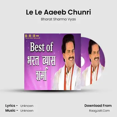 Le Le Aaeeb Chunri MP3 Song by Bharat Sharma Vyas Cover
