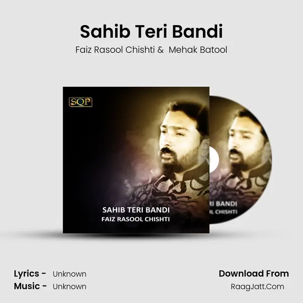 Sahib Teri Bandi MP3 Song by Faiz Rasool Chishti Cover