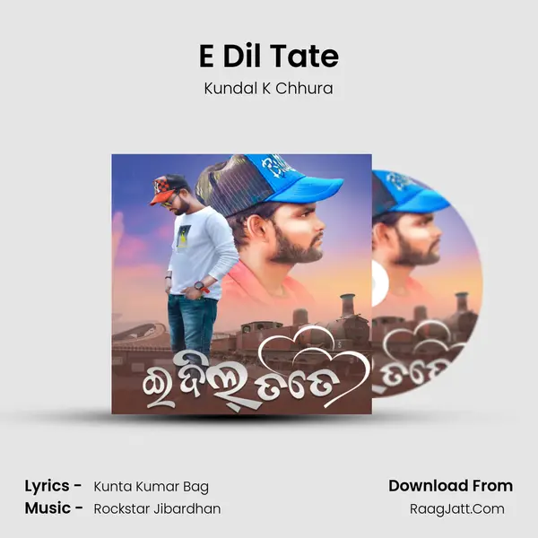 E Dil Tate - Kundal K Chhura