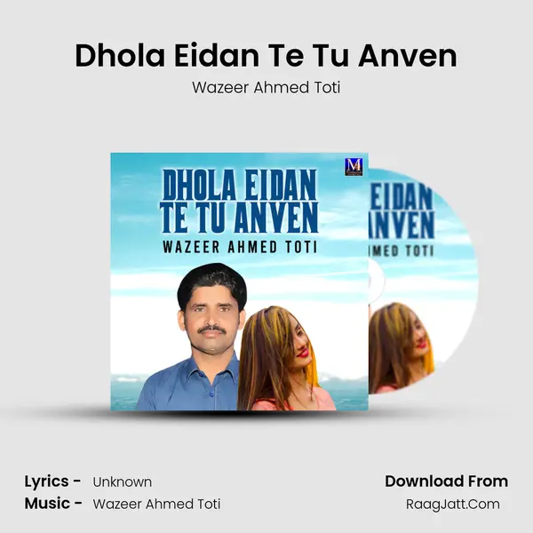Dhola Eidan Te Tu Anven mp3 song