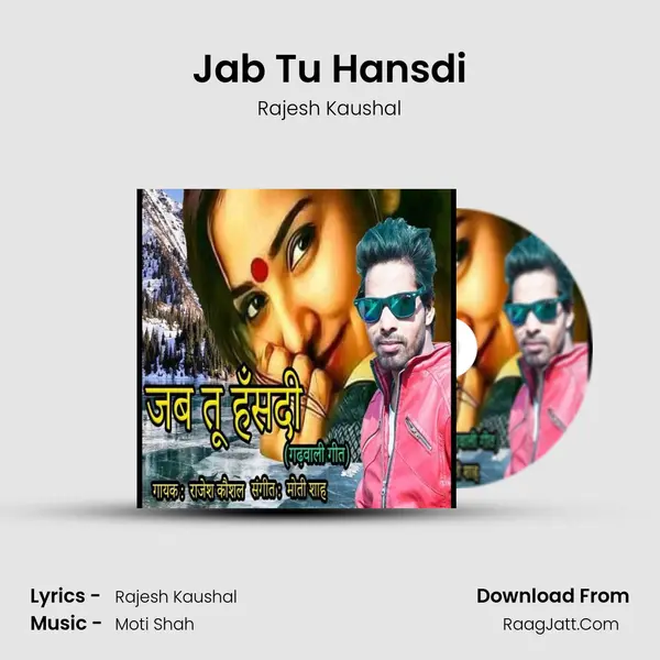 Jab Tu Hansdi MP3 Song by Rajesh Kaushal Cover