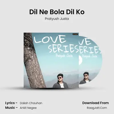 Dil Ne Bola Dil Ko mp3 song