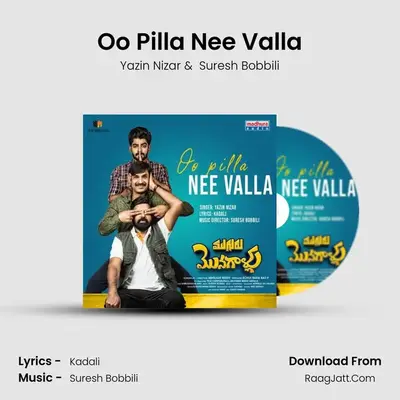 Oo Pilla Nee Valla mp3 song