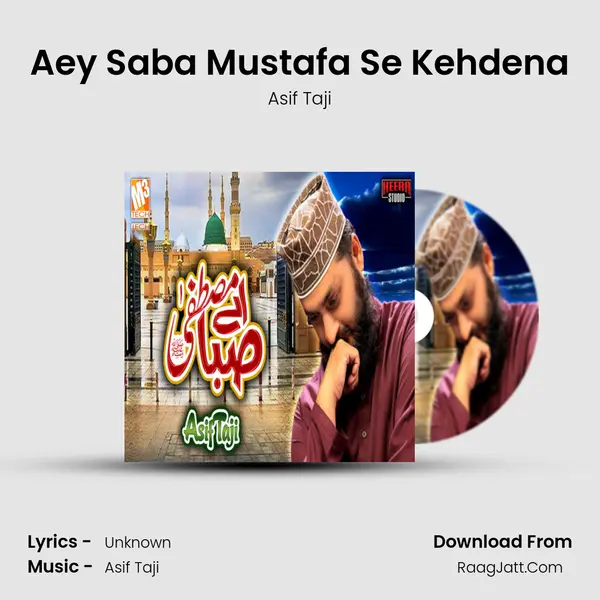 Aey Saba Mustafa Se Kehdena MP3 Song by Asif Taji Cover