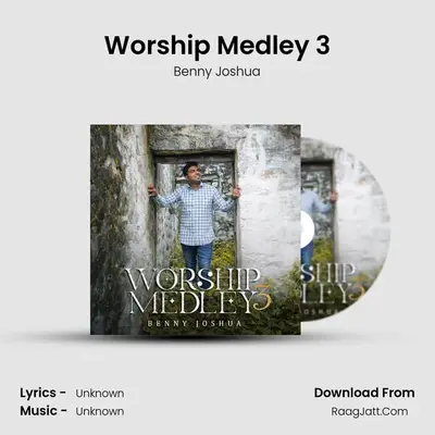 Worship Medley 3 mp3 song