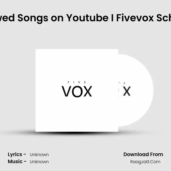 20 Most Viewed Songs on Youtube I Fivevox School of Music MP3 Song by  Cover