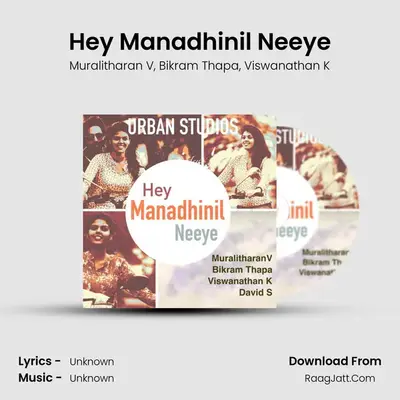 Hey Manadhinil Neeye - Muralitharan V