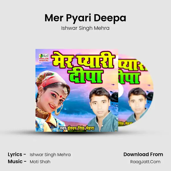 Mer Pyari Deepa MP3 Song by Ishwar Singh Mehra Cover