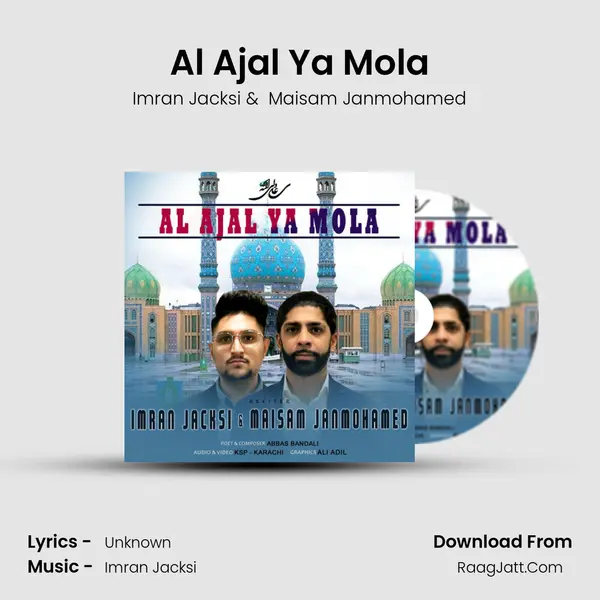 Al Ajal Ya Mola - Imran Jacksi