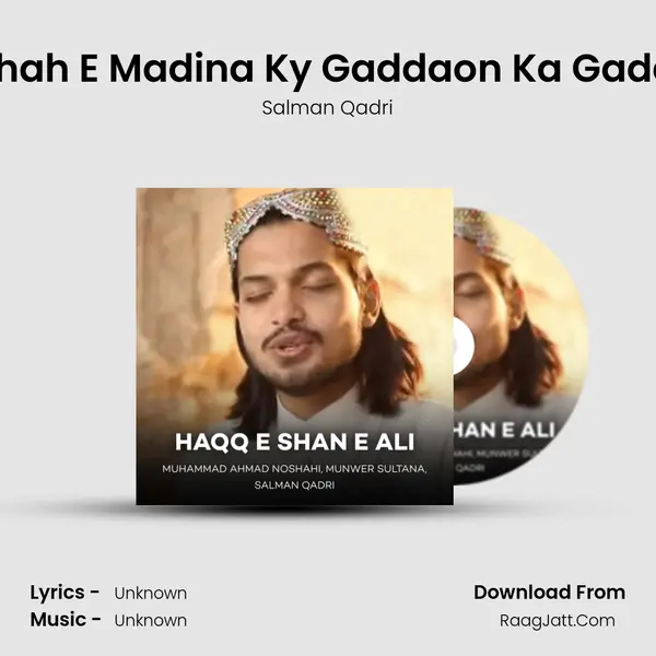 Main Shah E Madina Ky Gaddaon Ka Gadda Hon MP3 Song by Salman Qadri Cover