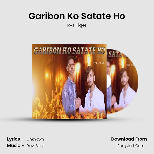 Garibon Ko Satate Ho MP3 Song by Rvs Tiger Cover