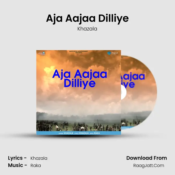Aja Aajaa Dilliye MP3 Song by Khazala Cover