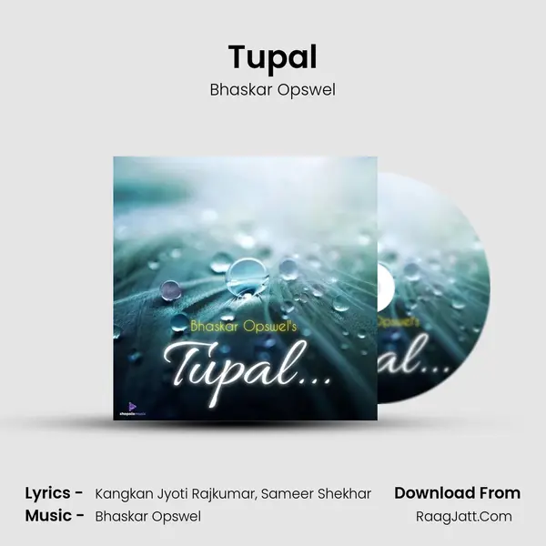 Tupal - Bhaskar Opswel