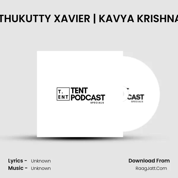 ARCHIVED MOMENTS | Ft.MATHUKUTTY XAVIER | KAVYA KRISHNAN | S1E2 | MALAYALAM PODC MP3 Song by  Cover